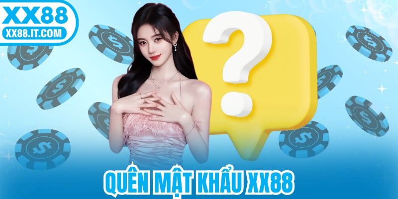 Quên Mật Khẩu XX88